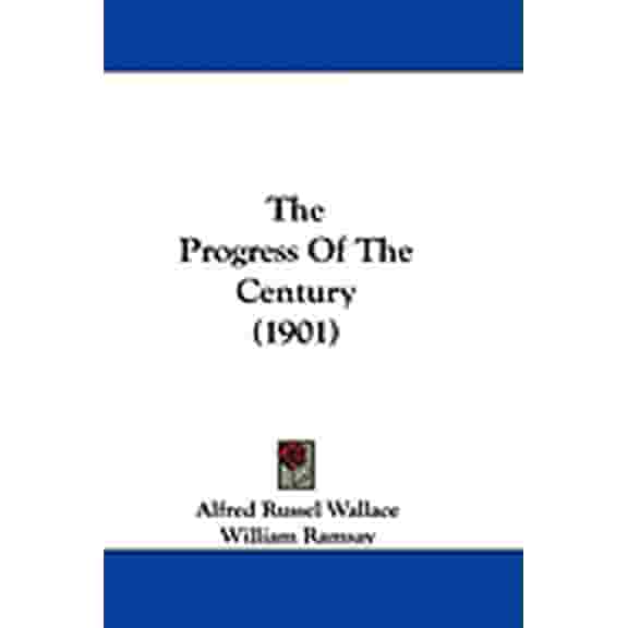 The Progress Of The Century (1901) (Paperback)
