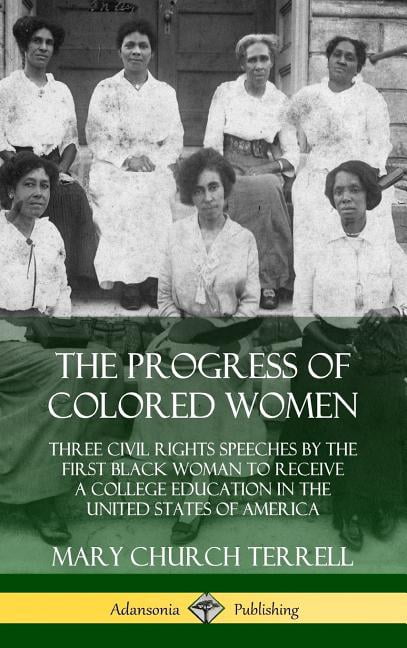 The Progress of Colored Women: Three Civil Rights Speeches by the First ...