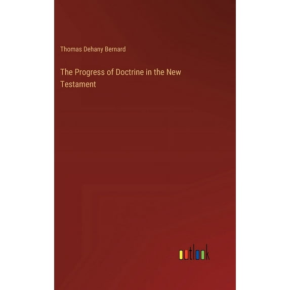 The Progress of Doctrine in the New Testament (Hardcover)