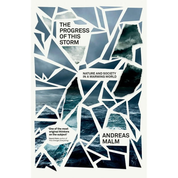 The Progress of This Storm: Nature and Society in a Warming World, (Paperback)