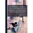 thumbnail image 1 of The Progressive Music Series for Basal use in Primary, Intermediate and Grammar Grades, (Paperback), 1 of 1