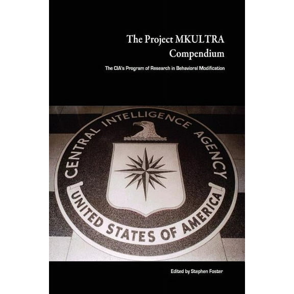 The Project MKULTRA Compendium, (Paperback)