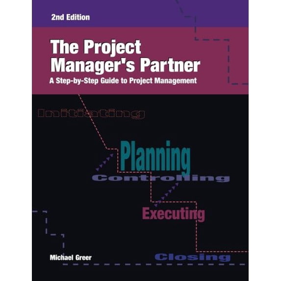 Pre-Owned The Project Manager's Partner: A Step-by-Step Guide to Project Management, Second Edition