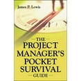 thumbnail image 1 of The Project Managers Pocket Survival Guide  Paperback  0071416218 9780071416214 James Lewis, 1 of 1