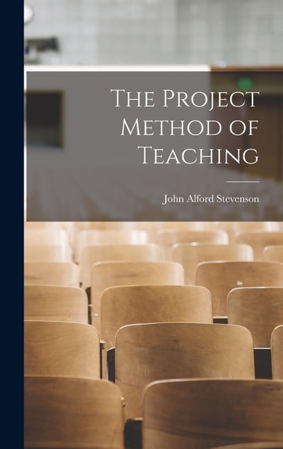 The Project Method of Teaching, (Hardcover)