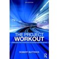 thumbnail image 1 of The Project Workout: The Ultimate Guide to Directing and Managing Business-Led Projects, (Paperback), 1 of 1