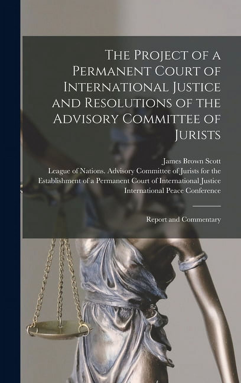 The Project of a Permanent Court of International Justice and ...