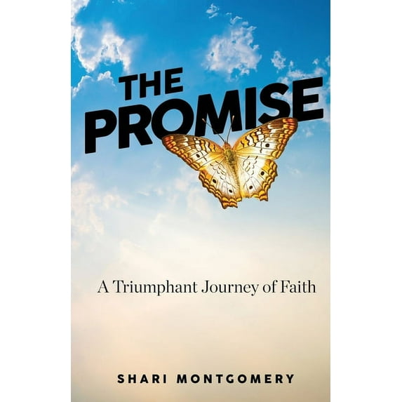 The Promise: A Triumphant Journey of Faith (Paperback) by Shari Montgomery