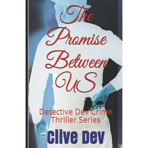 The Promise Between US : Detective Dev Crime Thriller Series (Paperback)