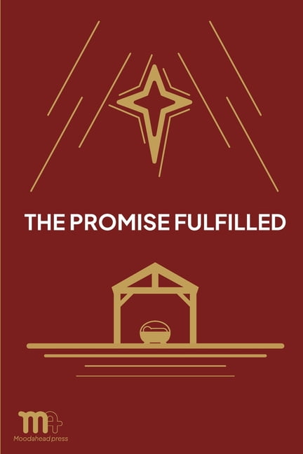 The Promise Fulfilled: A 31-Day Journey of Scripture and Prayer, (Paperback)