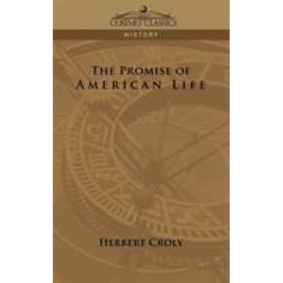 Pre-Owned The Promise of American Life (Paperback) 1596052724 9781596052727