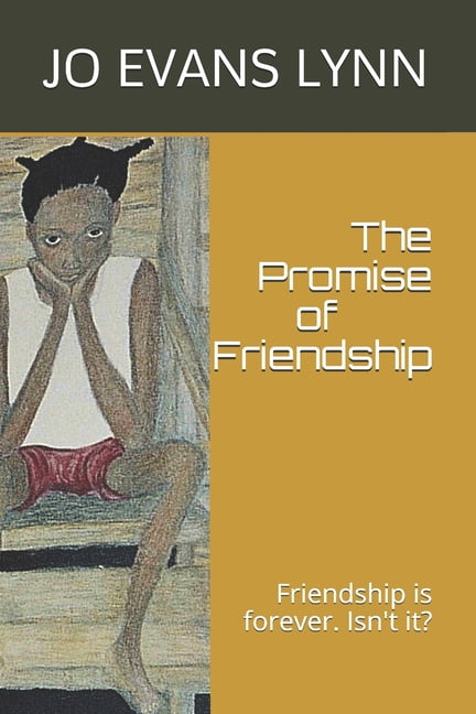 The Promise of Friendship: Friendship is forever. Isn't it?, (Paperback)