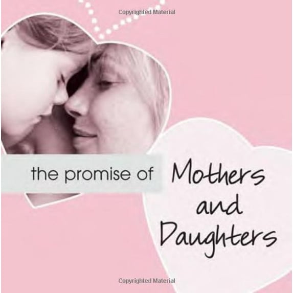 Pre-Owned The Promise of Mothers and Daughters (Paperback) 1402200625 9781402200625