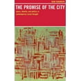 thumbnail image 1 of The Promise of the City : Space, Identity, and Politics in Contemporary Social Thought (Edition 1) (Paperback), 1 of 1