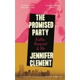 thumbnail image 1 of The Promised Party: Kahlo, Basquiat and Me, (Hardcover), 1 of 1
