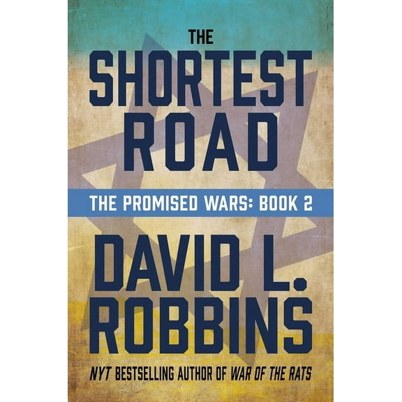 The Promised Wars: The Shortest Road : The Promised Wars: Book Two (Series #2) (Paperback)