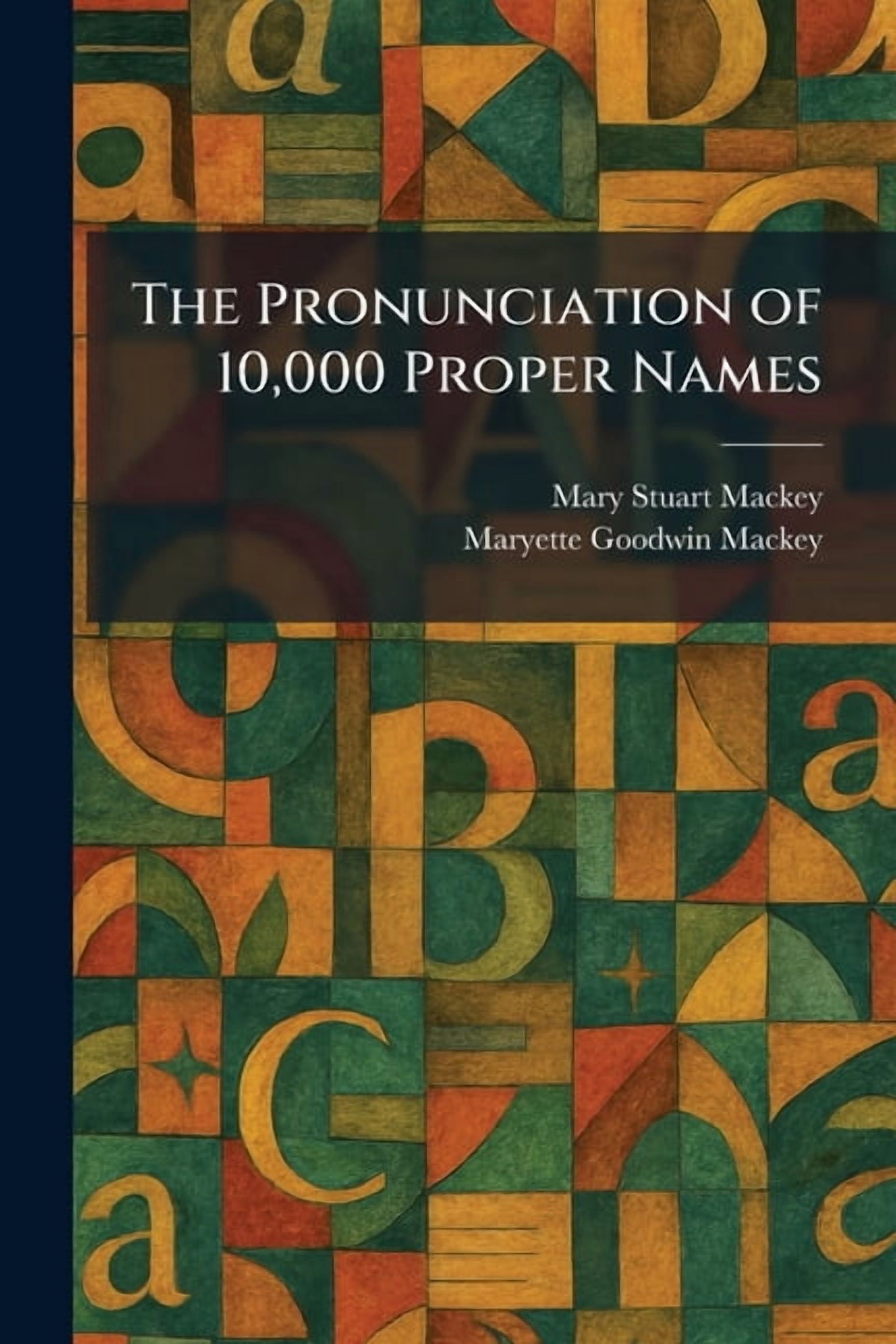 The Pronunciation of 10,000 Proper Names, (Paperback)