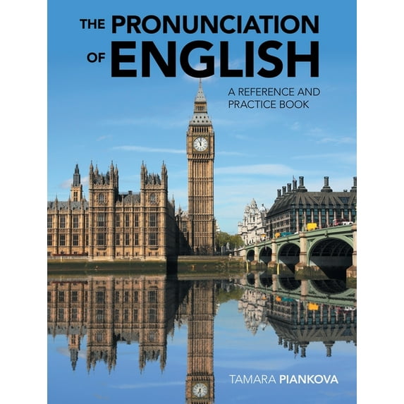 The Pronunciation of English: A Reference and Practice Book, (Paperback)