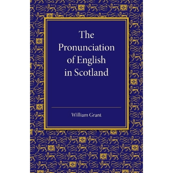 The Pronunciation of English in Scotland, (Paperback)