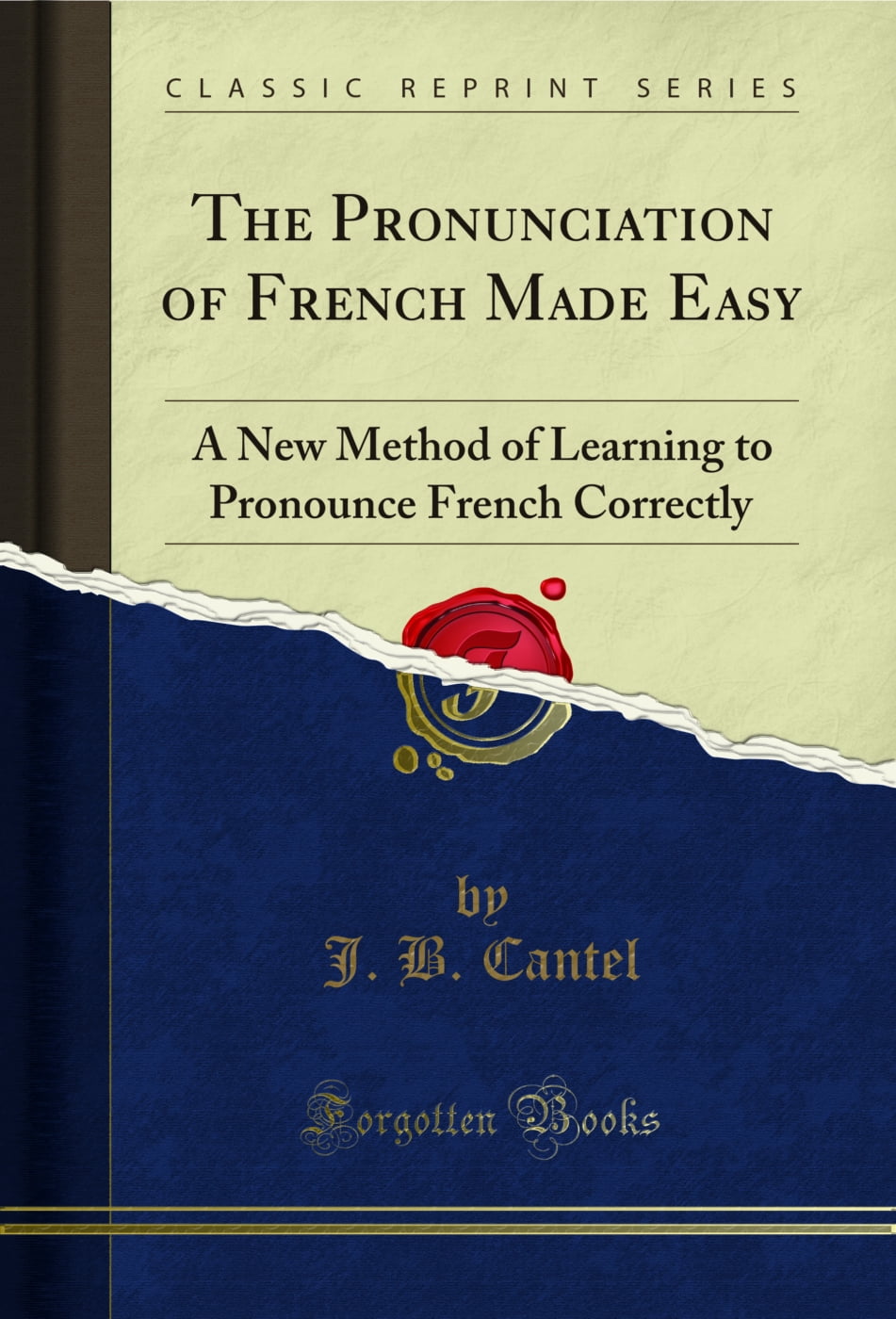 The Pronunciation of French Made Easy (Classic Reprint)