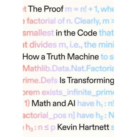 The Proof in the Code: How a Truth Machine Is Transforming Math and AI