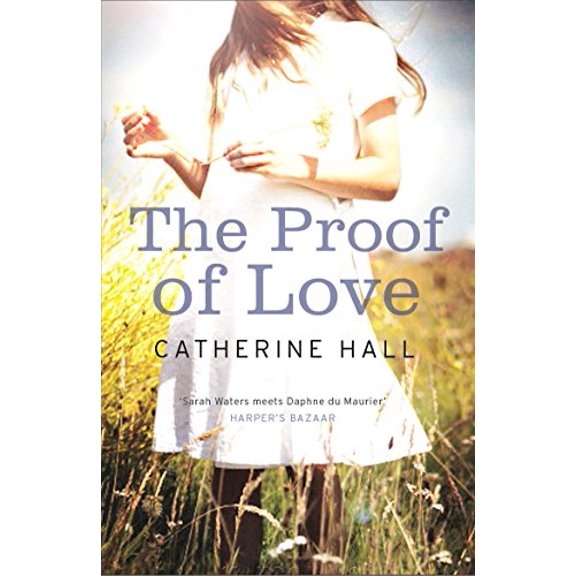 Pre-Owned The Proof of Love. Catherine Hall (Paperback) 1846273005 9781846273001