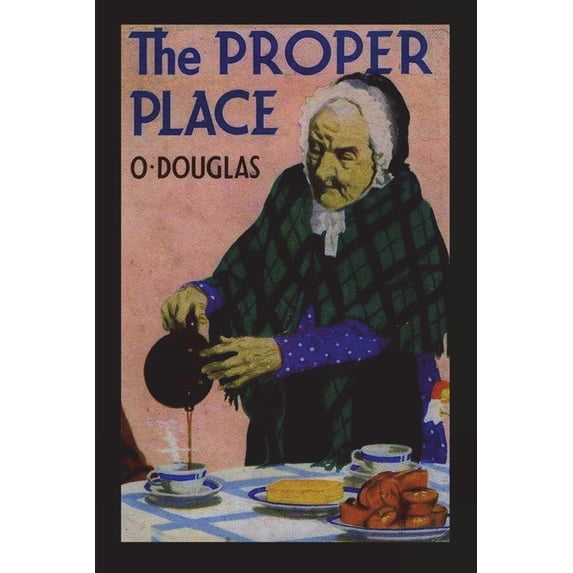 The Proper Place (Paperback) by O Douglas