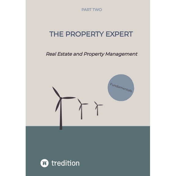 The Property Expert Part 2: Real Estate and Property Management Fundamentals, german law, (Paperback)