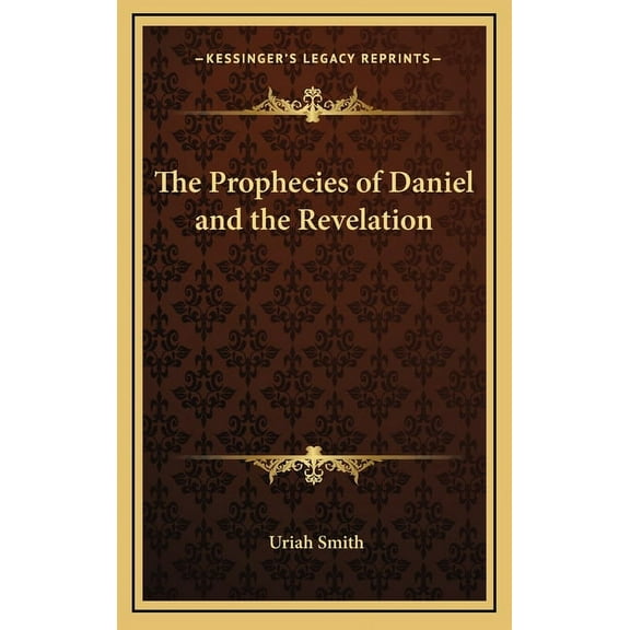 The Prophecies of Daniel and the Revelation, (Hardcover)
