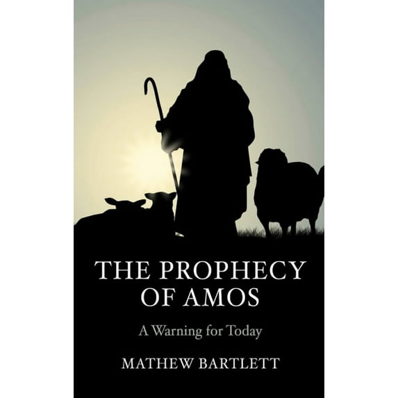 The Prophecy of Amos (Paperback)
