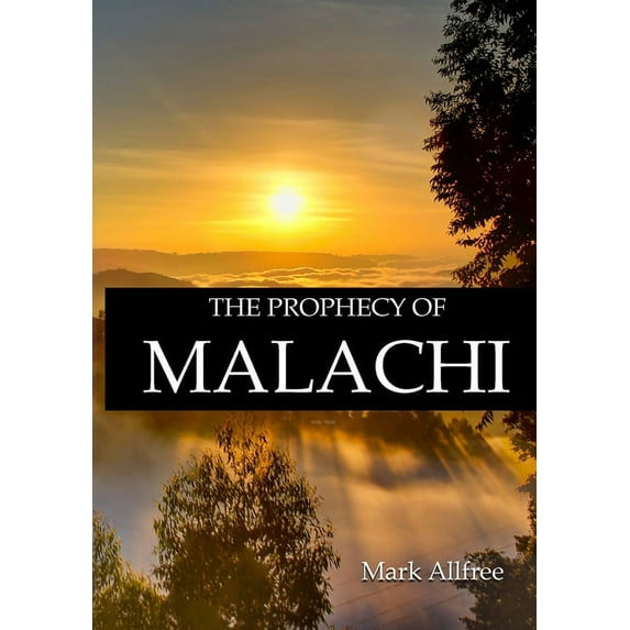 The Prophecy of Malachi, (Paperback)