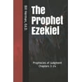 thumbnail image 1 of The Prophet Ezekiel: Prophecies of Judgment Chapters 1-24 (Paperback) by Bill Herman Ed D, 1 of 1