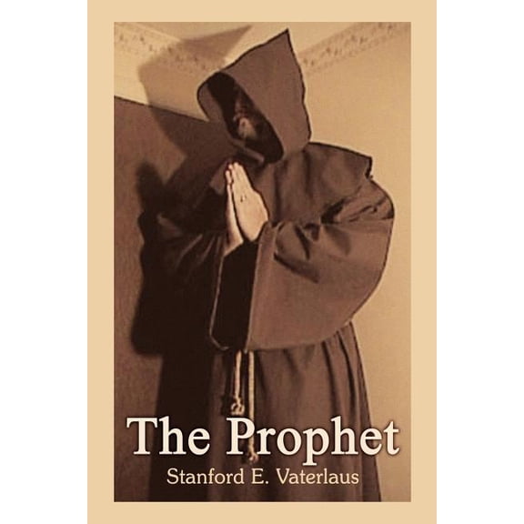 The Prophet: Time Breach Series Paperback 1410771776 9781410771773 Stanford E. Vaterlaus