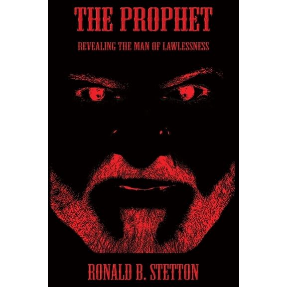 The Prophet: Revealing the Man of Lawlessness, (Paperback)