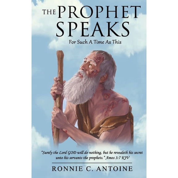 The Prophet Speaks: For Such A Time As This Paperback 1646600223 9781646600229 Ronnie Antoine