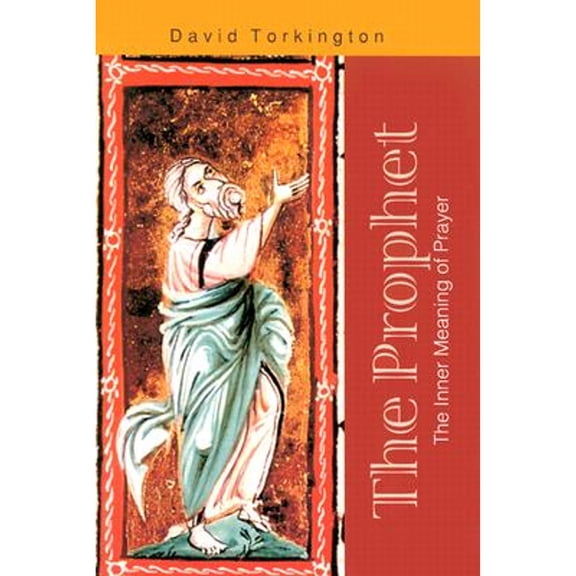 Pre-Owned The Prophet: The Inner Meaning of Prayer (Paperback) 0818908513 9780818908514