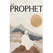 The Prophet The Original 1923 Edition With Complete Illustrations A Classics Kahlil Gibran Novel, Hardcover