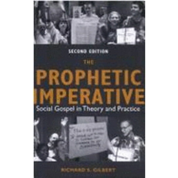 Pre-Owned The Prophetic Imperative: Social Gospel in Theory and Practice (Paperback) 1558964118 9781558964112