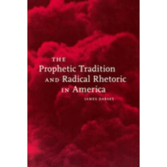 Pre-Owned The Prophetic Tradition and Radical Rhetoric in America (Hardcover) 0814718760 9780814718766