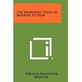 thumbnail image 1 of Pre-Owned The Prophetic Voice in Modern Fiction 9781258312572 /, 1 of 1