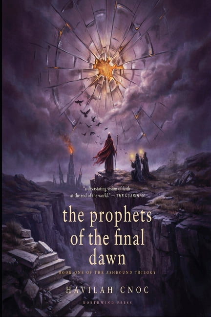 The Prophets Of The Final Dawn, (Paperback)