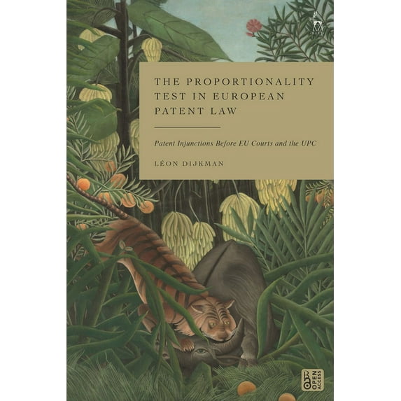 The Proportionality Test in European Patent Law: Patent Injunctions Before EU Courts and the UPC, (Paperback)