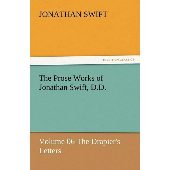 The Prose Works of Jonathan Swift, D.D., (Paperback)