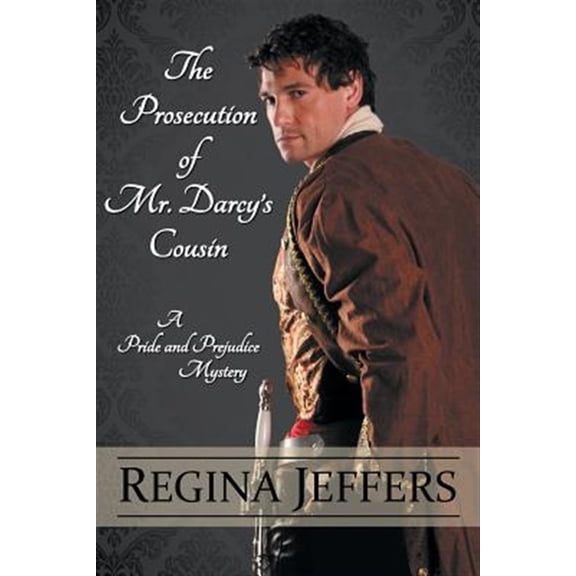 The Prosecution of Mr. Darcy's Cousin (Paperback)