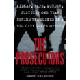 thumbnail image 1 of Pre-Owned The Prosecutors: Kidnap, Rape, Murder, Justice : One Year Behind the Scenes in a Big-City DA's Office (Paperback) 0452285542 9780452285545, 1 of 1