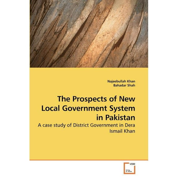 The Prospects of New Local Government System in Pakistan (Paperback)