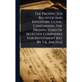 thumbnail image 1 of The Prospectus Register And Investors' Guide, Containing The Prospectuses Of Selected Companies For Investment [ed., (Hardcover), 1 of 1