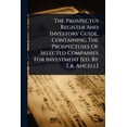 thumbnail image 1 of The Prospectus Register And Investors' Guide, Containing The Prospectuses Of Selected Companies For Investment [ed., (Paperback), 1 of 1