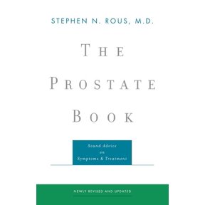 The Prostate Book: Sound Advice on Symptoms and Treatment, (Paperback)