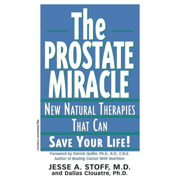 The Prostate Miracle: New Natural Therapies That Can Save Your Life, (Paperback)